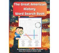 The Great American History Word Search Book: 55 Challenging Puzzles to Explore the United States from Colonies to Modern Times | Large Print 8.5 x 11 Size