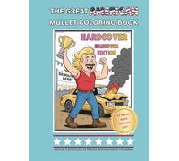 THE GREAT AMERICAN MULLET COLORING BOOK: 40+ Hilarious Retro Mullets for Adults • Funny White Elephant Gag Gift Coloring Book (White Elephant Gag Gift Series)