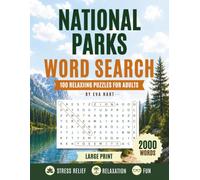 The Great American National Parks Word Search: 100 Puzzles Featuring All 63 U.S. National Parks, Wildlife, Landmarks, and Natural Wonders