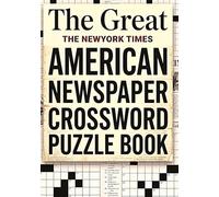 The Great American Newspaper Crossword Puzzle Book: Themed Crossword Challenges Inspired by Classic American Puzzle Traditions