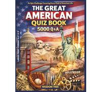 The Great American Quiz Book - 5000 Q & A: An Epic Challenge Covering Every Field of American Life (exploring america)