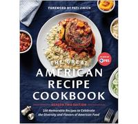 The Great American Recipe Cookbook Season 2 Edition: 100 Memorable Recipes to Celebrate the Diversity and Flavors of American Food