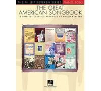 The Great American Songbook: 15 Timeless Classics: Piano Solo (Phillip Keveren)