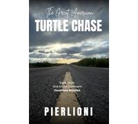 The Great American Turtle Chase: Eight Days. One Entire Continent. Countless Reptiles.