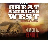 The Great American West: Pursuing the American Dream