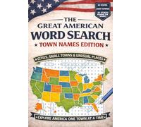 The Great American Word Search: Town Names Edition: Cities, Small Towns & Unusual Places Across All 50 States