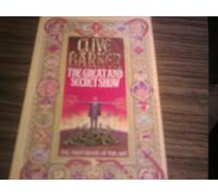 The Great and Secret Show by Clive Barker (26-Apr-1990) Paperback
