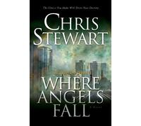 The Great and Terrible, Volume 2: Where Angels Fall by Chris Stewart (2010-08-04)