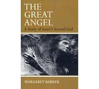 The Great Angel: A Study of Israel's Second God