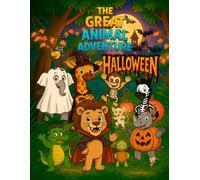 The Great Animal Adventure - Chapter 5: Halloween in the Jungle: A fun Halloween story with animals, costumes, and coloring pages for kids ages 3-6