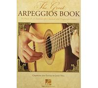 The Great Arpeggios Book 54 Pieces and 23 Exercises for Classical and Fingerstyle Guitar