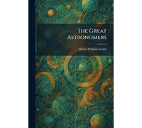 The Great Astronomers