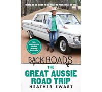 The Great Aussie Road Trip - New Back Roads book from the host of the popular ABC TV series