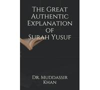 The Great Authentic Explanation of Surah Yusuf (Islamic Self-Improvement)