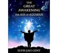 THE GREAT AWAKENING: THE AGE OF AQUARIUS