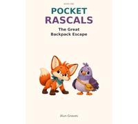 The Great Backpack Escape: A Little Adventure About Friendship and Teamwork (Pocket Rascals)