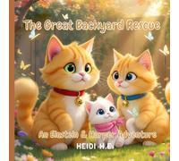 The Great Backyard Rescue, A Rhyming Children’s Book About Cats, Friendship, and Helping Others - Perfect for Ages 3-8: An Einstein & Harper Adventure