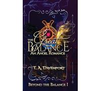 The Great Balance: An Angel & Savior Paranormal Romance: 1 (Beyond the Balance)
