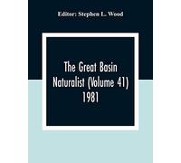 The Great Basin Naturalist (Volume 41) 1981