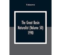 The Great Basin Naturalist (Volume 50) 1990