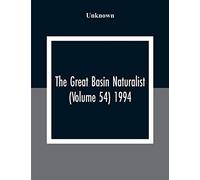 The Great Basin Naturalist (Volume 54) 1994