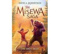 The Great Bear: The Misewa Saga, Book Two: 2
