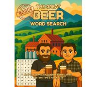 The Great Beer Word Search for Adults: Craft Beer Puzzles on Breweries & Hops, Tasting Tips, Fun Facts; Perfect Gift for Beer Lovers: Craft beer word ... notes and fun facts, 100 large-print puzzles