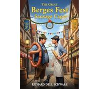 The Great Berges Fest Sausage Caper: A Tale of Two Wursts