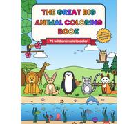 The Great Big Animal Coloring Book: 75 animals to color, with fun facts and name puzzles