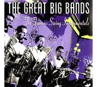 The Great Big Bands The Famous Swing Instrumentals