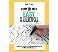 The Great Big Book of EASY SUDOKU for Beginners: 200 Easy Sudoku Puzzles and Solutions for Absolute Beginners
