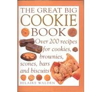 The Great Big Cookie Book by Hilaire Walden (1999) Paperback
