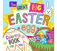 The Great Big Easter Egg Coloring Book For Kids: Easy & Fun to Color And Cut Out! Great Gift for Toddler, Preschool & Kids Ages 3 4 5 6.