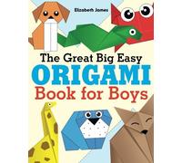The Great Big Easy ORIGAMI Book for BOYS