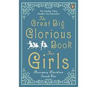 The Great Big Glorious Book for Girls