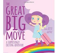 The Great Big Move: A Surprisingly Exciting Adventure (Surprisingly Exciting Adventures)