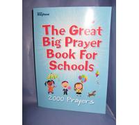 The Great Big Prayer Book for Schools: 2000 Prayers Under One Cover