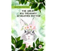 The Great Big Treasury Of Beatrix Potter