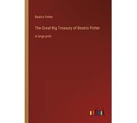 The Great Big Treasury of Beatrix Potter: in large print