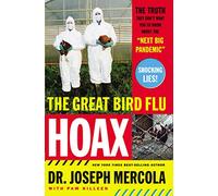 The Great Bird Flu Hoax: The Truth They Don't Want You to Know About the 'Next Big Pandemic'