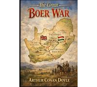 THE GREAT BOER WAR: Annotated Edition