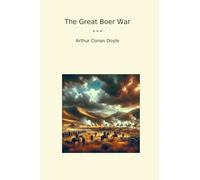 The Great Boer War (Classic Books)