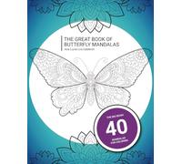 THE GREAT BOOK OF BUTTERFLY MANDALAS