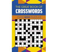 The Great Book of Crosswords: Over 500 Puzzles