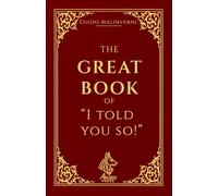 The Great Book of "I Told You So!" (Libri scontrosi)