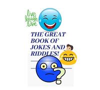 THE GREAT BOOK OF JOKES AND RIDDLES!: 6X9, Joke book, riddle book, jokes and riddles