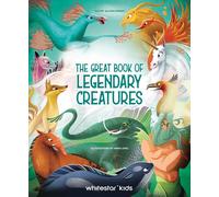 The Great Book of Legendary Creatures