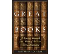 The Great Books: A Journey through 2,500 Years of the West’s Classic Literature