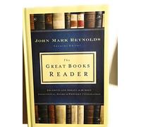 The Great Books Reader: Excerpts and Essays on the Most Influential Books in Western Civilization