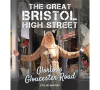The Great Bristol High Street : Glorious Gloucester Road
